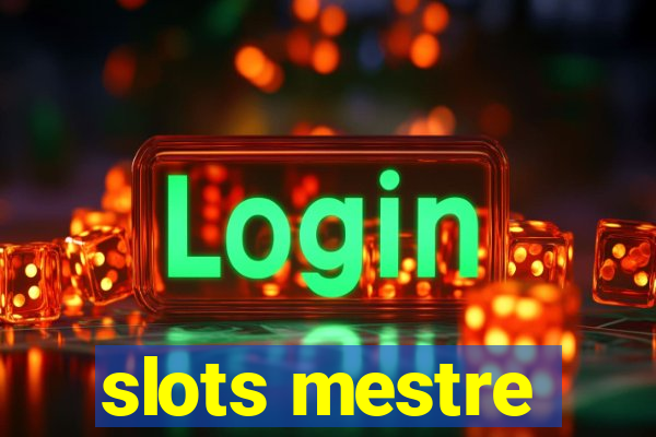 slots mestre